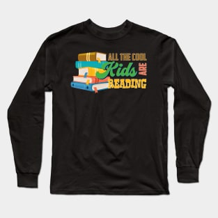 All The Cool Kids Are Reading Long Sleeve T-Shirt